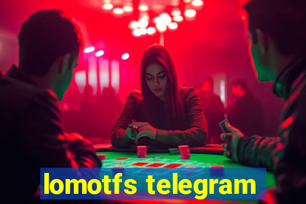 lomotfs telegram